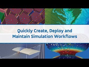 Quickly Create, Deploy and Maintain Simulation Workflows