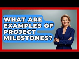 What Are Examples Of Project Milestones? - The Time Management Pro