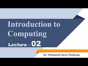 Introduction to Computing - Lecture 02