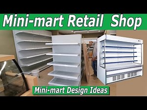 Mini-mart design, Mini-mart retail shop, shop interior design