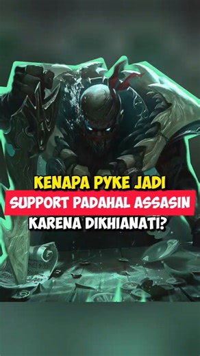 Kenapa Pyke jadi Support? Padahal Assasin, karna dikhianati? #leagueoflegends