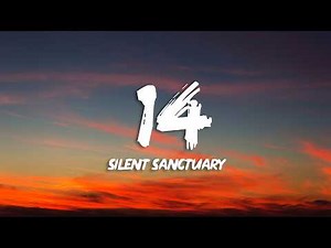 Silent Sanctuary - 14 (Lyrics)