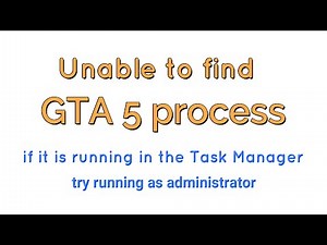 Fix Unable to find gta5 process if it is running in the Task Manager try running as administrator
