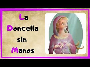 CUENTOS DE LOS HERMANOS GRIMM - LA DONCELLA SIN MANOS
