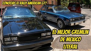 Gremlin VAM AMC el Mejor de Mexico y un Rally American GT rarisimo | Hiperlife