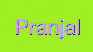 How to Pronounce Pranjal