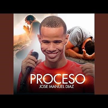 JOSE MANUEL DIAZ / CADA PROCESO ME ASERCO A TI