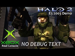 Halo 2: E3 2003 demo on real Original Xbox console (Debug Kit) — NO DEBUG TEXT EDITION ++