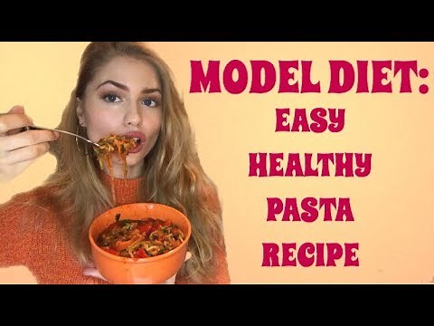 MODEL DIET: EASY HEALTHY PASTA RECIPE
