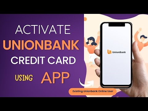 How to Activate Your New UnionBank Credit Card | Step-by-Step Guide
