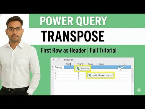 Power Query Transpose & Use First Row as Headers | Complete Beginner to Advanced Tutorial