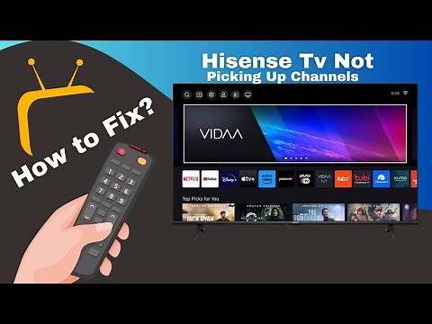 Hisense TV Not Picking Up Channels - How to Fix?