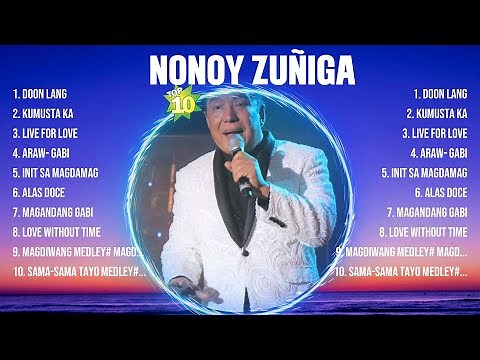 Nonoy Zuñiga Best OPM Songs Playlist 2024 Ever ~ Greatest Hits Full Album
