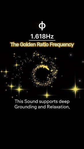 The Golden Ratio Frequency 1.618 Hz, Deep Grounding and Relaxation