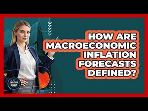 How Are Macroeconomic Inflation Forecasts Defined?