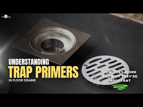 Understanding Trap Primers in Floor Drains | How They Work and Why They're Important