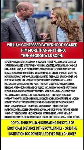 William admitted fatherhood terrified him. Then he held George and everything changed.