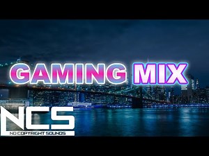 [BGM]Cool Music Mix : Best NCS Gaming Music[EDM]