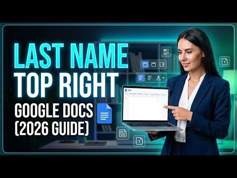 How to put your last name in the top right corner in Google Docs [2026 Full Guide]