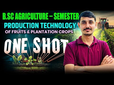 production technology of fruit and plantation crops one shot class bsc agriculture 3rd semester
