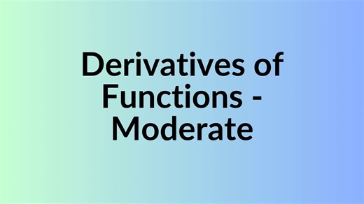 Derivatives of Functions - Moderate