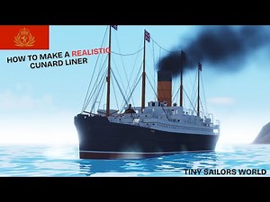 How To Make A **REALISITC** Cunard Liner In Tiny Sailors World!