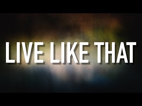 Live Like That - [Lyric Video] Sidewalk Prophets