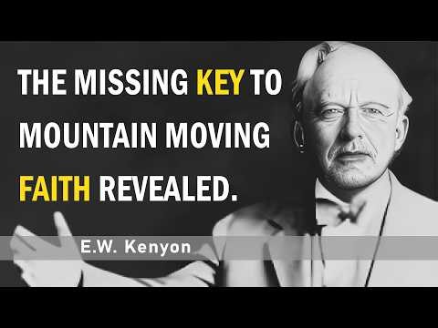 Unlock the Faith Inside You | Mark 11 Revelation | E.W Kenyon Ministry