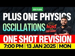 Plus One Physics | Oscillations | One Shot Revision | Xylem Plus One