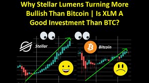 Why Stellar Lumens Turning More Bullish Than Bitcoin | Is XLM A Good Investment Than BTC?