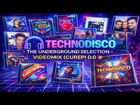 TECHNODISCO - THE UNDERGROUND SELECTION 🎧 VIDEOMIX (CUREPI DJ) ✨
