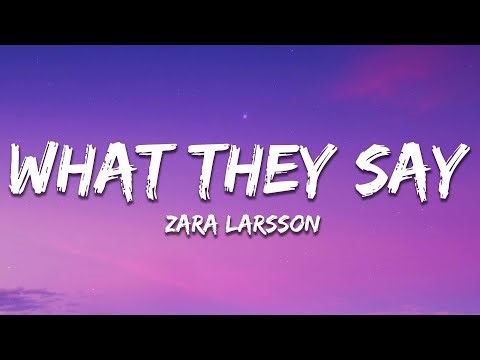 Zara Larsson - What They Say (Lyrics)