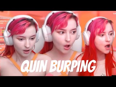 Quin Burping Compilation & Stream Highlights PT 1