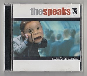 The Speaks - Life's A Joke