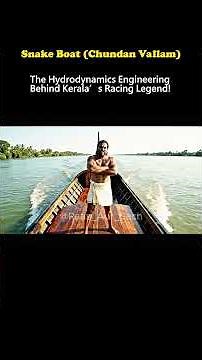 5 Secrets Behind the Speed of Kerala's Famous CHUNDAN VALLAM Boats | #SnakeBoat #ChundanVallam