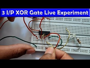 3-input XOR Gate by using 2-input XOR Gate Practical on Bread-Board || Digital Electroics Experiment