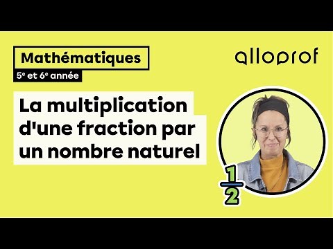 La multiplication d'une fraction par un nombre naturel (5e et 6e année) | Mathématiques | Primaire