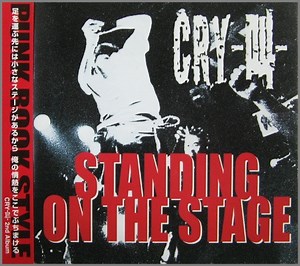 Cry-叫- - Standing On The Stage