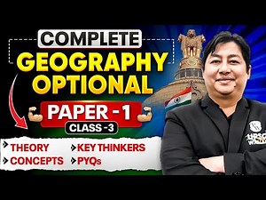 Complete GEOGRAPHY Optional Revision ( Paper -1 ) in One Shot ⚡️| Class 3 | UPSC 2026 - 27 | PW