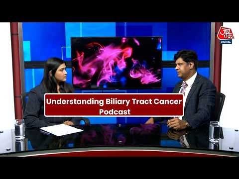 Impact Feature | Understanding Biliary Tract Cancer Podcast | पित्त नली के कैंसर के लक्षण, इलाज