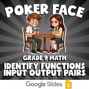 Identify Functions Input Output Pairs POKER FACE Math Game | No Prep Grade 9