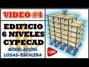 VIDEO 4 - DISEÑO EDIFICIO 6 NIVELES CYPECAD - MODELACION LOSA Y ESCALERA