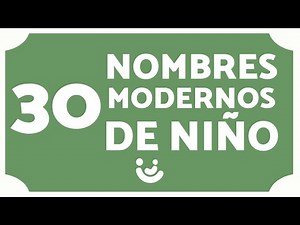 30 NOMBRES MODERNOS para NIÑOS 2021 👶🏻🧸 (+Significados)