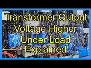 Transformer Output Voltage Higher Under Load Explained