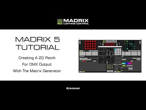 MADRIX 5 Tutorial - Creating A 2D Patch For DMX Output With The Matrix Generator
