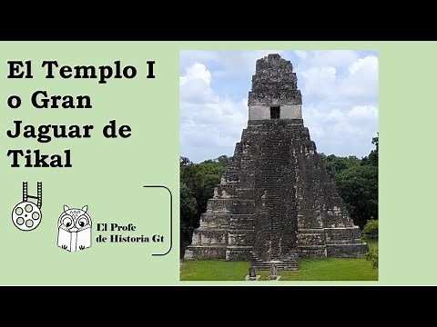 Templo I o Gran Jaguar Tikal