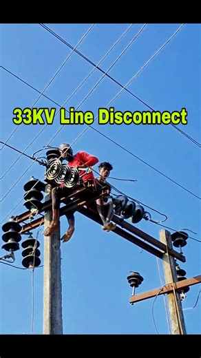 33kv Line Disconnect Work #electrician #Lineman #reels #trending #electrical #electricalwork | Technical Work