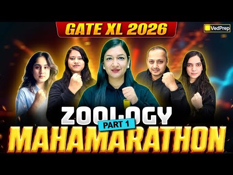 GATE XL 2026 Zoology | Mahamarathon | Part 1 | Complete Revision | PYQs & Concepts | VedPrep Biology