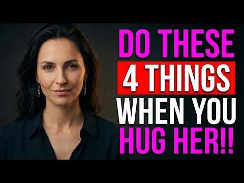 Do THESE 4 Things When You Hug a Woman… She’ll Feel Instant Attraction | Female Psychology EXPOSED
