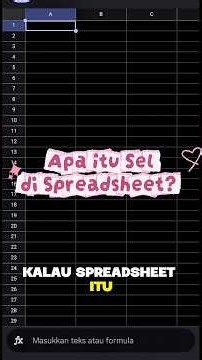 Apa itu Sel di Spreadsheet? | Belajar GSheets dari HP